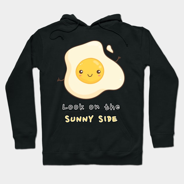 Look on the SUNNY SIDE! Hoodie by JKA